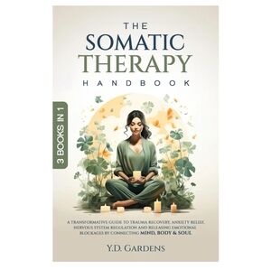 The Somatic Therapy Handbook
